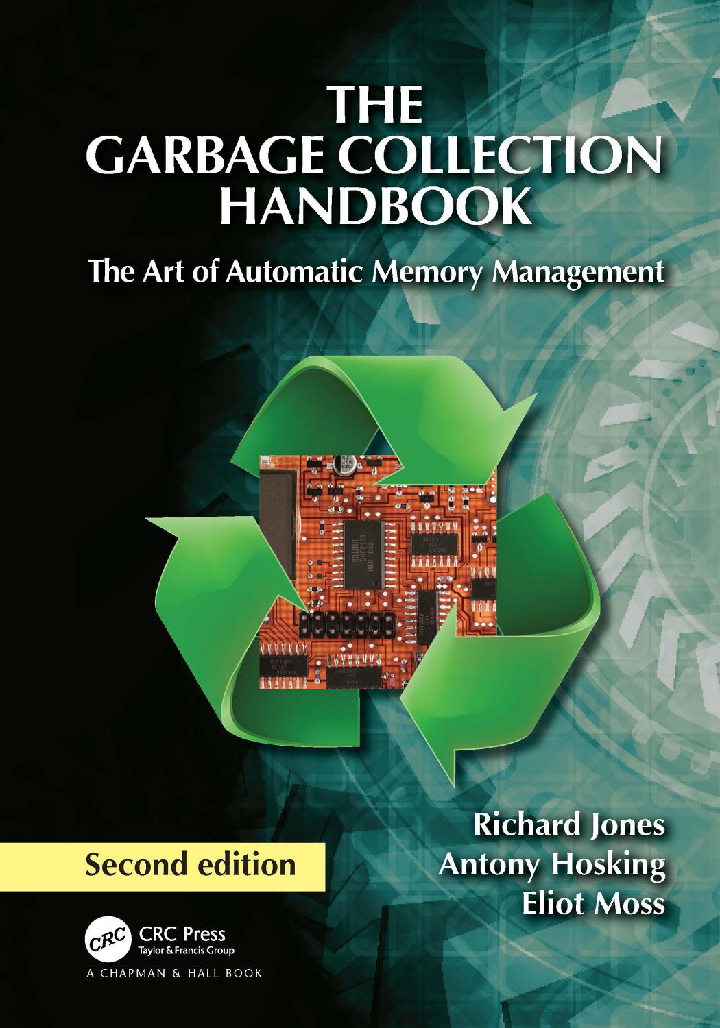 The Garbage Collection Handbook: The Art of Automatic Memory Management: Second edition