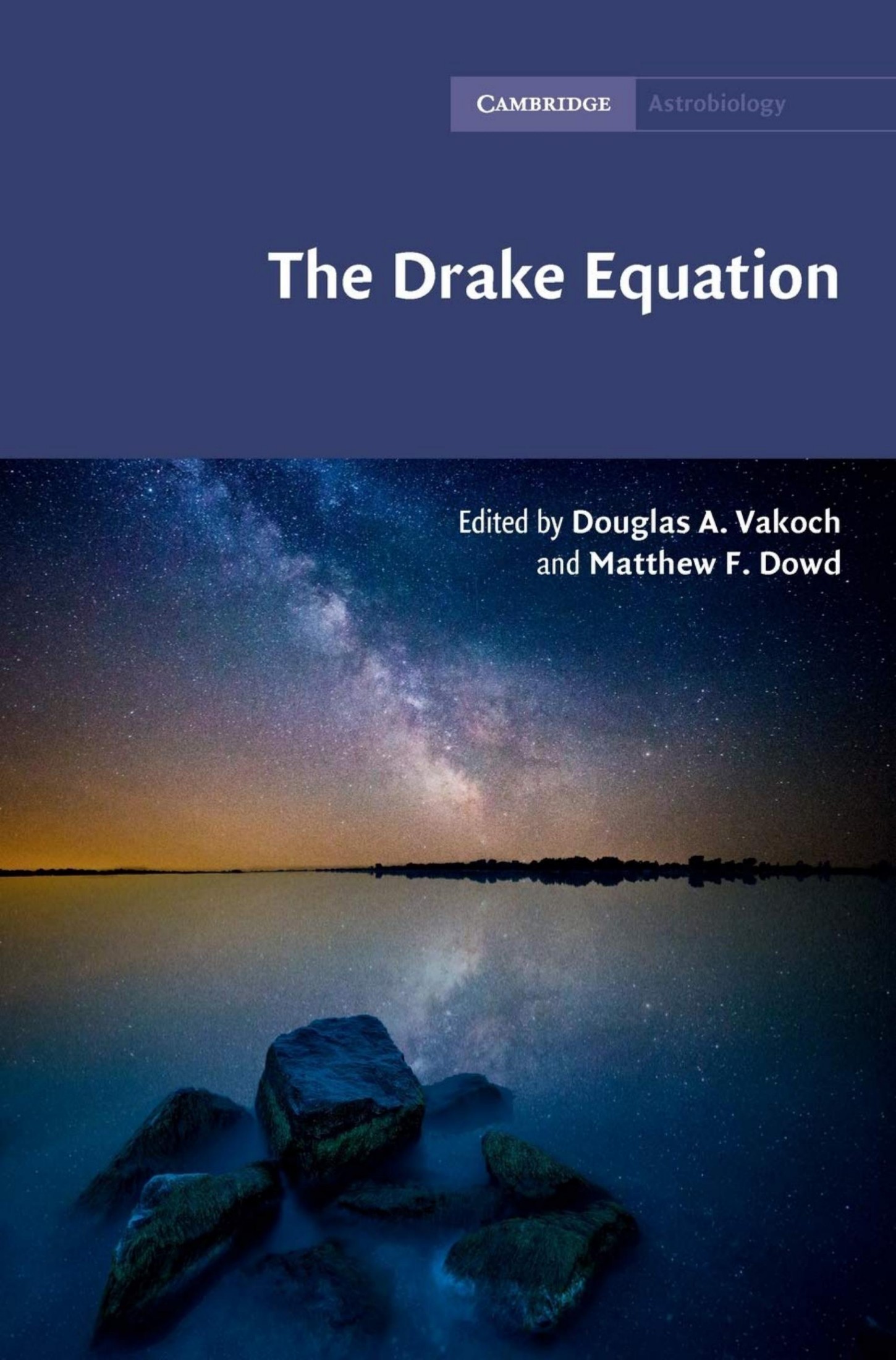 The Drake Equation: Estimating the Prevalence of Extraterrestrial Life Through the Ages