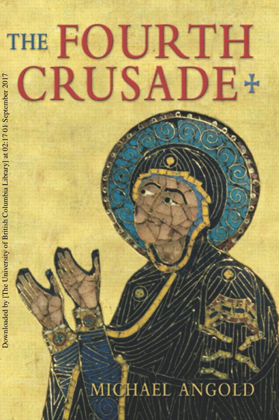 THE FOURTH CRUSADE: EVENT AND CONTEXT