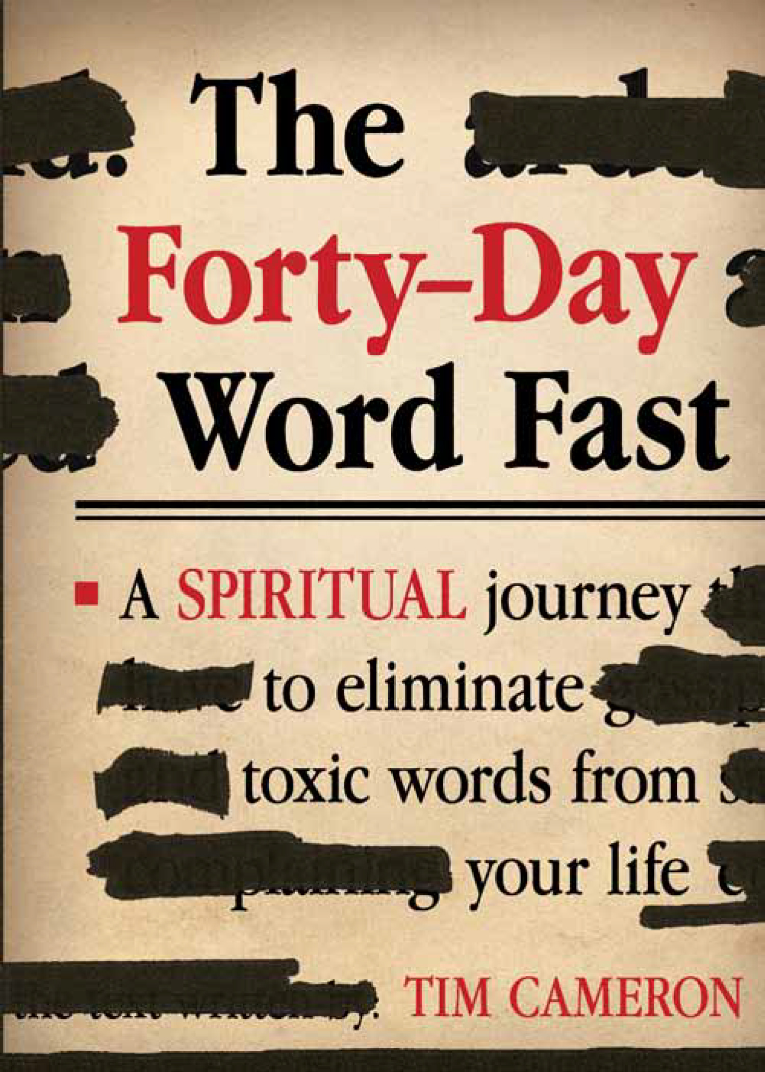 The Forty-Day Word Fast: a Spiritual Journey to Eliminate Toxic Words From Your Life