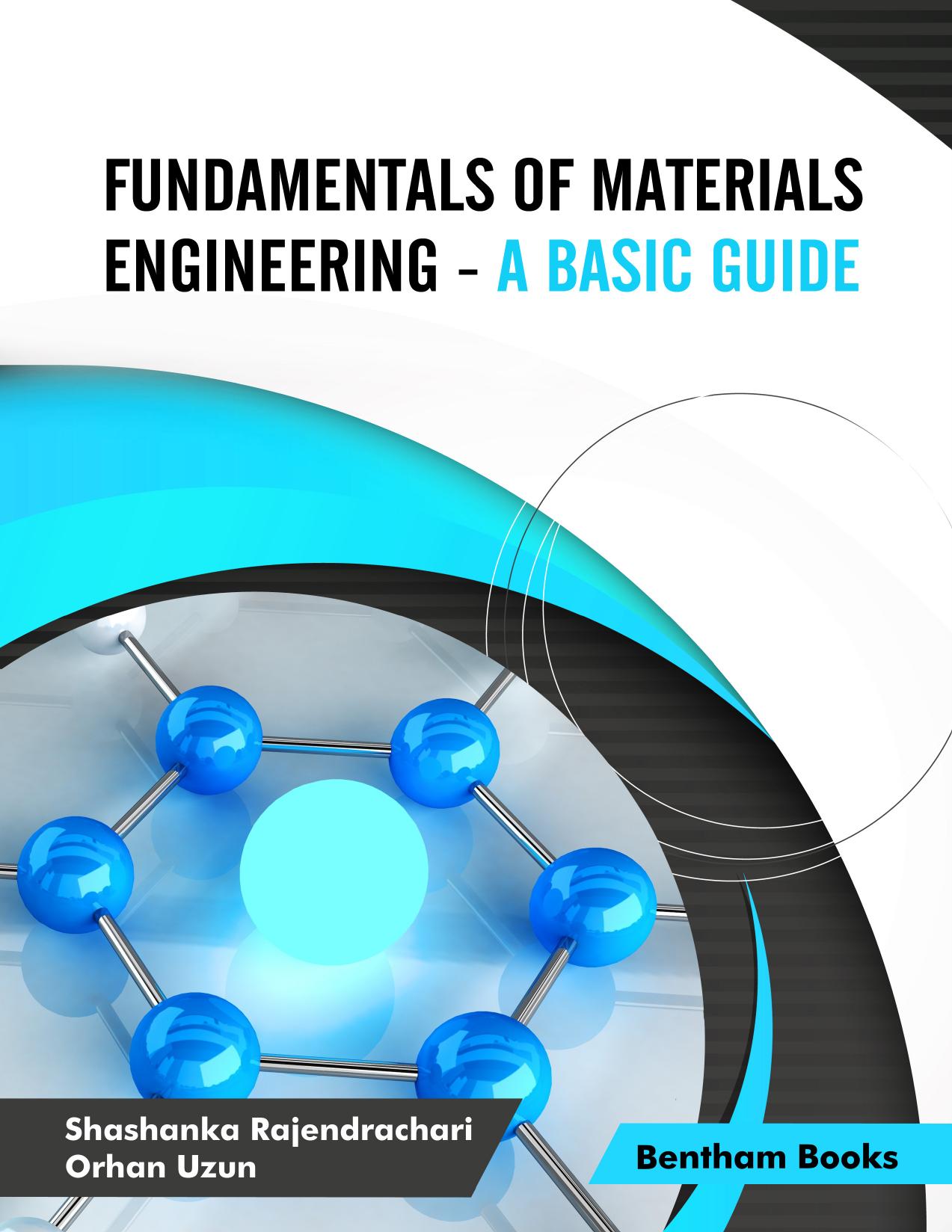 Fundamentals of Materials Engineering - a Basic Guide