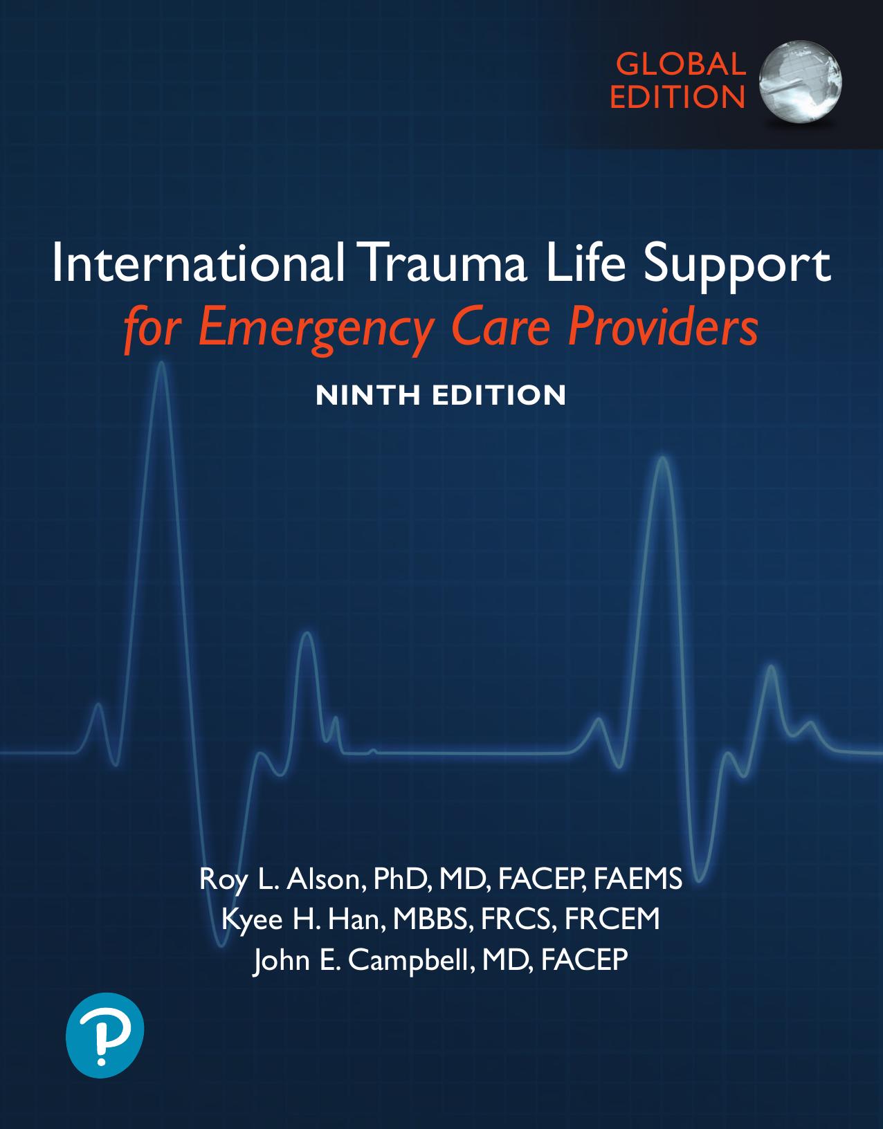 International Trauma Life Support for Emergency Care Providers, 9e, GE