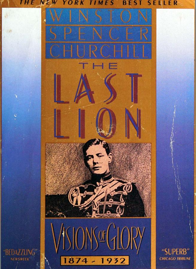 The Last Lion - Winston Spencer Churchill (1874-1932) by William Manchester