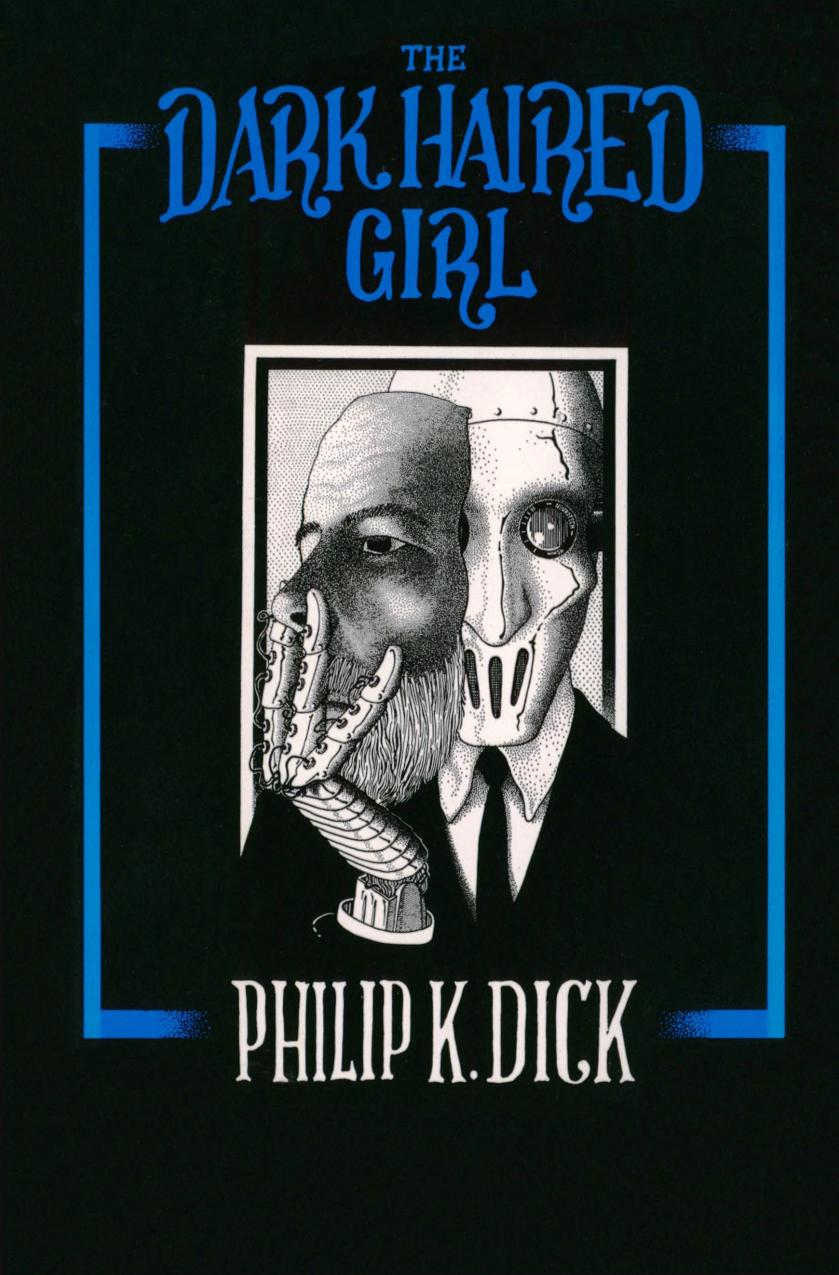 Philip K. Dick - The Dark Haired Girl (1988)