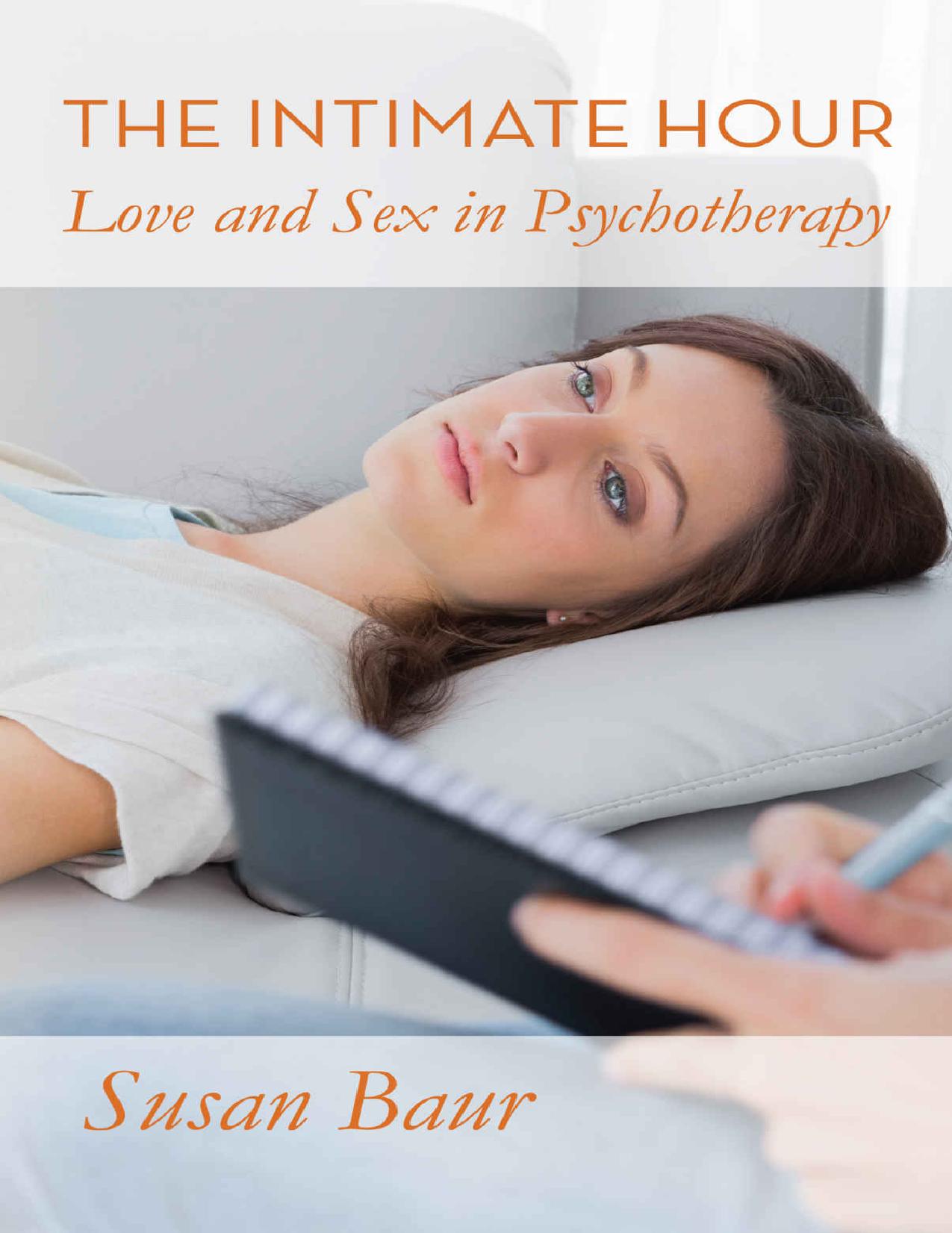 The Intimate Hour: Love and Sex in Psychotherapy