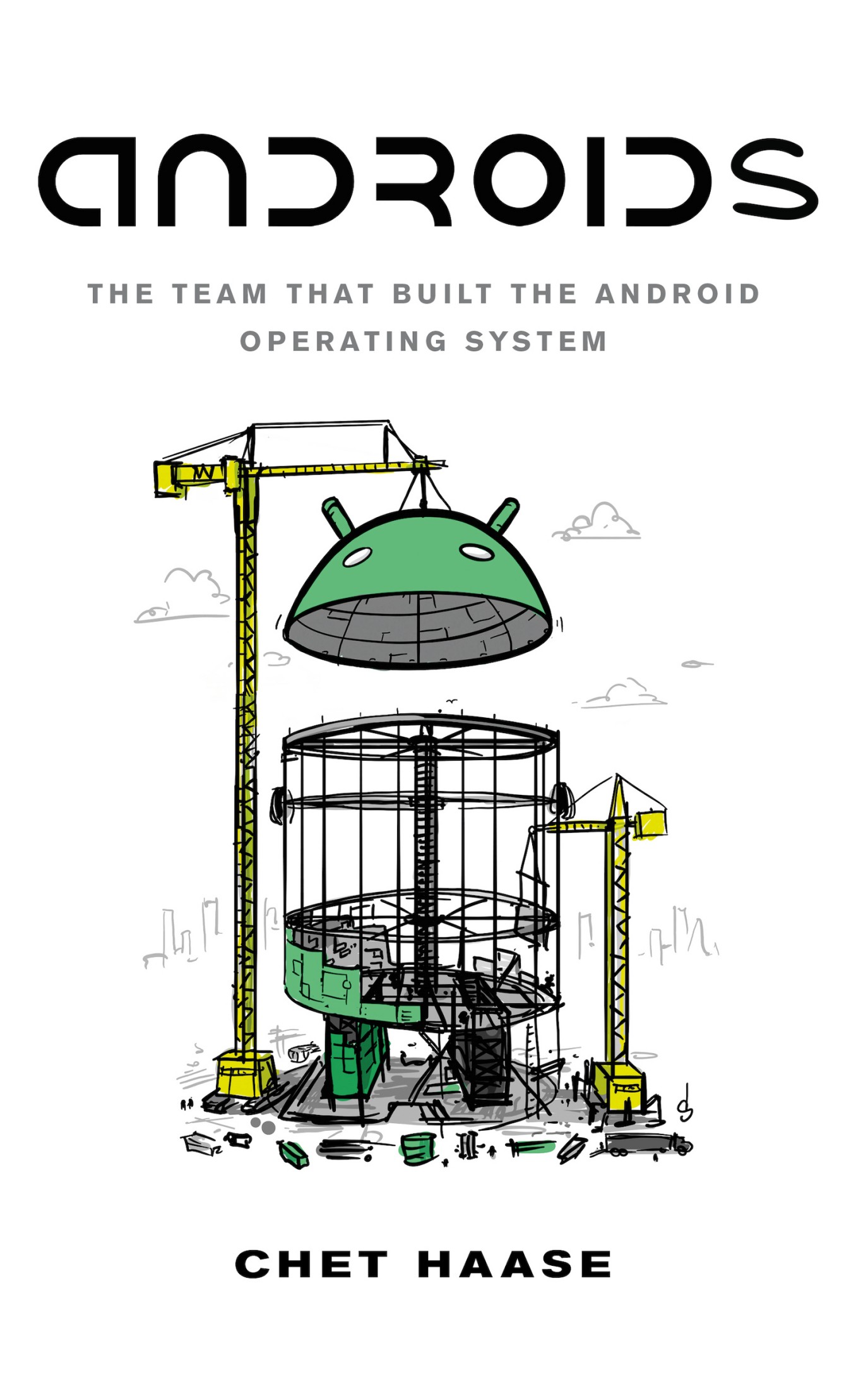 Androids: The Team that Built the Android Operating System