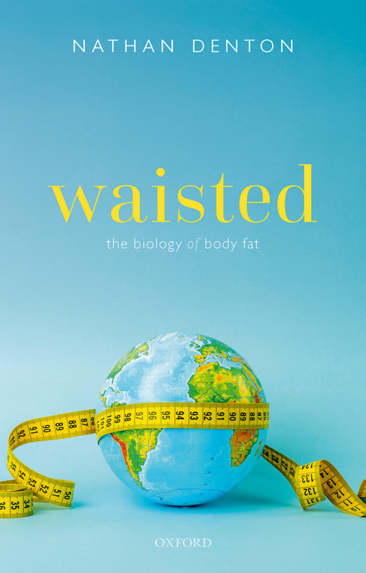 Waisted: the Biology of Body Fat