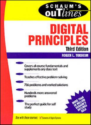 SCHAUM'S OUTLINE OF THEORY AND PROBLEMS OF DIGITAL PRINCIPLES, Third Edition