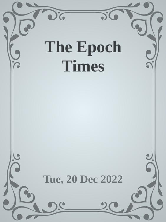 The Epoch Times [Tue, 20 Dec 2022]