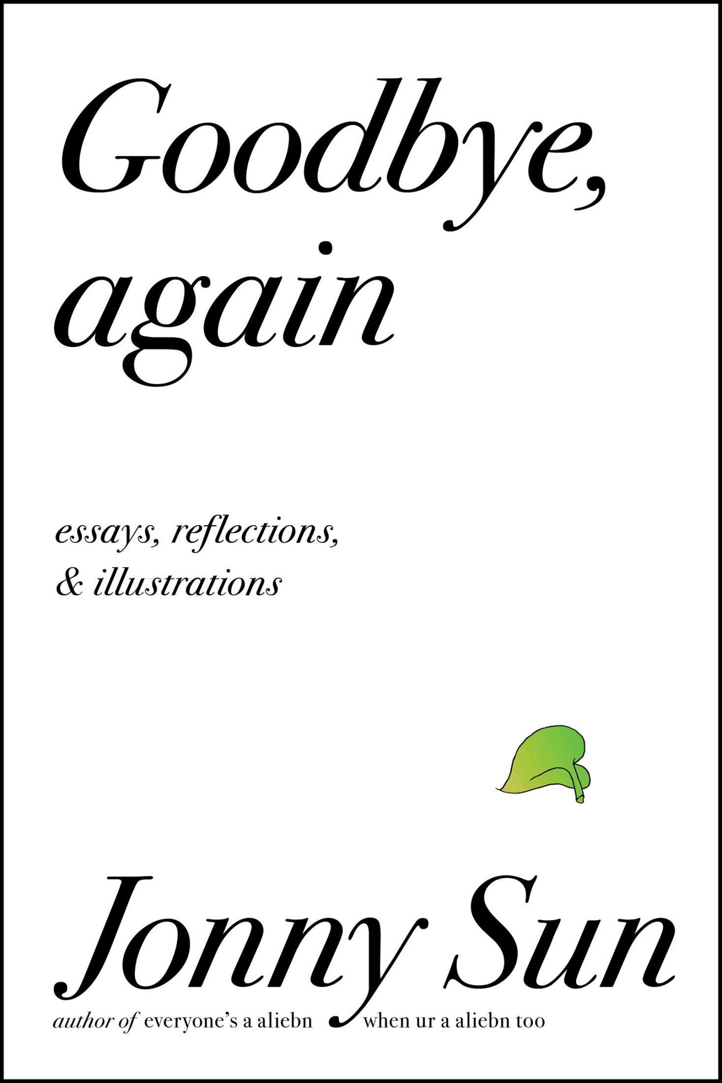 Goodbye, Again : Essays, Reflections, and Illustrations (9780062880864)