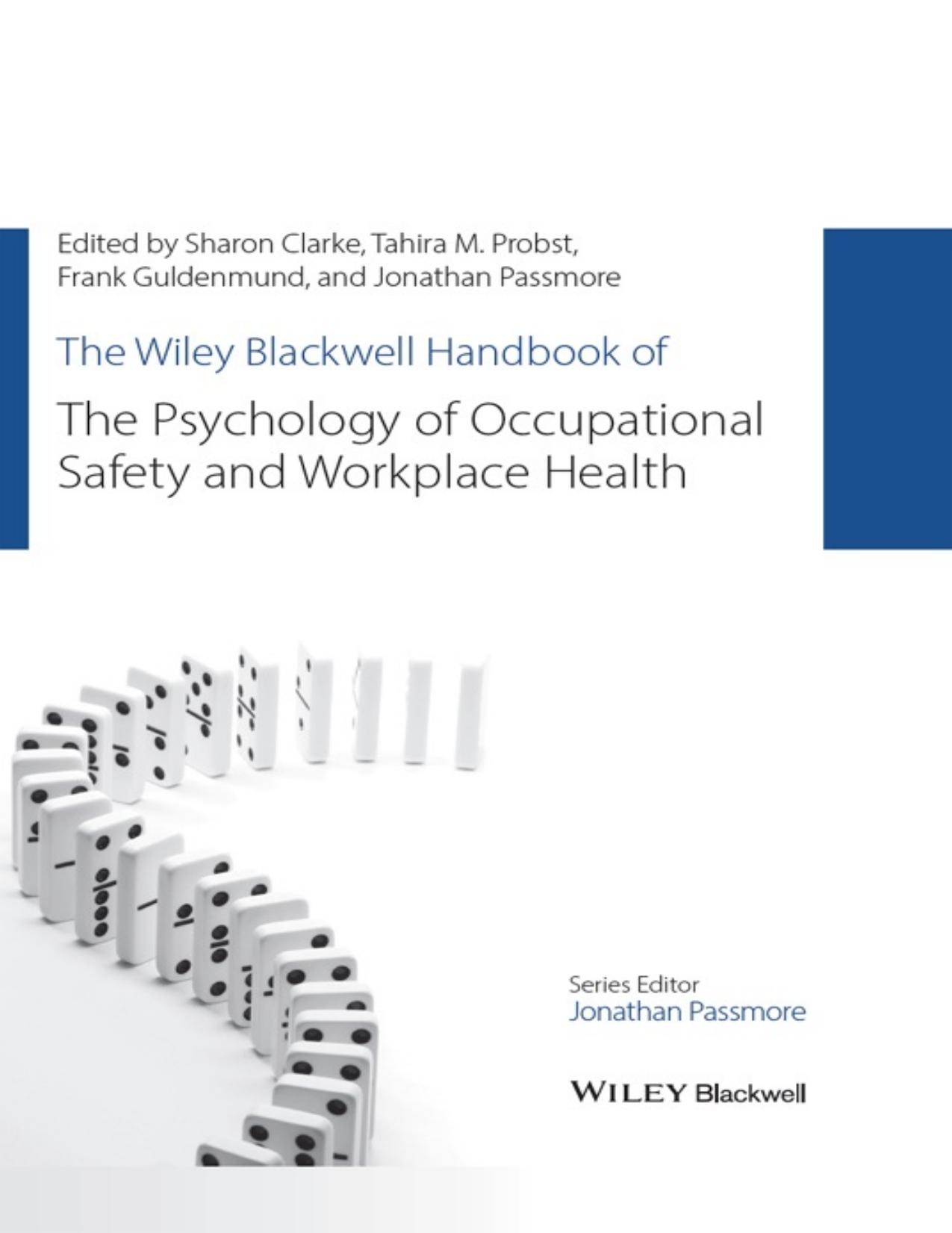 The Wiley Blackwell Handbook of the Psychology of Occupational Safety and Workplace Health