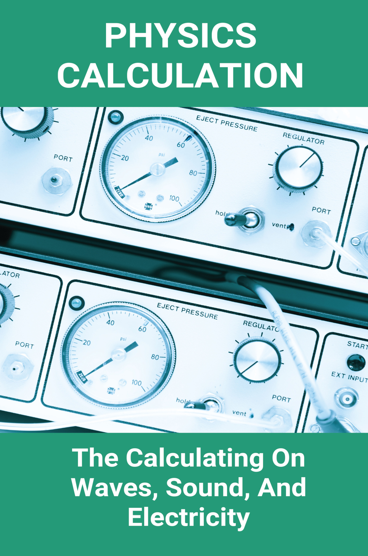 Physics Calculation: The Calculating On Waves, Sound, And Electricity: Calculate Electricity Usage