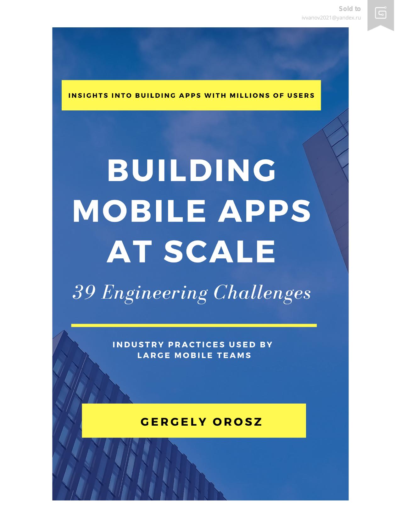 Building Mobile Apps at Scale: 39 Engineering Challenges v1.0