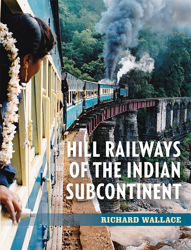 Hill Railways of the Indian Subcontinent