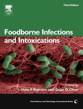 Foodborne Infections and Intoxications, Third Edition (Food Science and Technology)