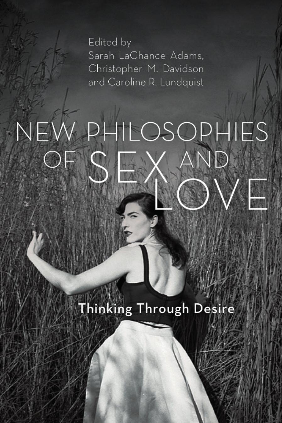 New Philosophies of Sex and Love: Thinking Through Desire