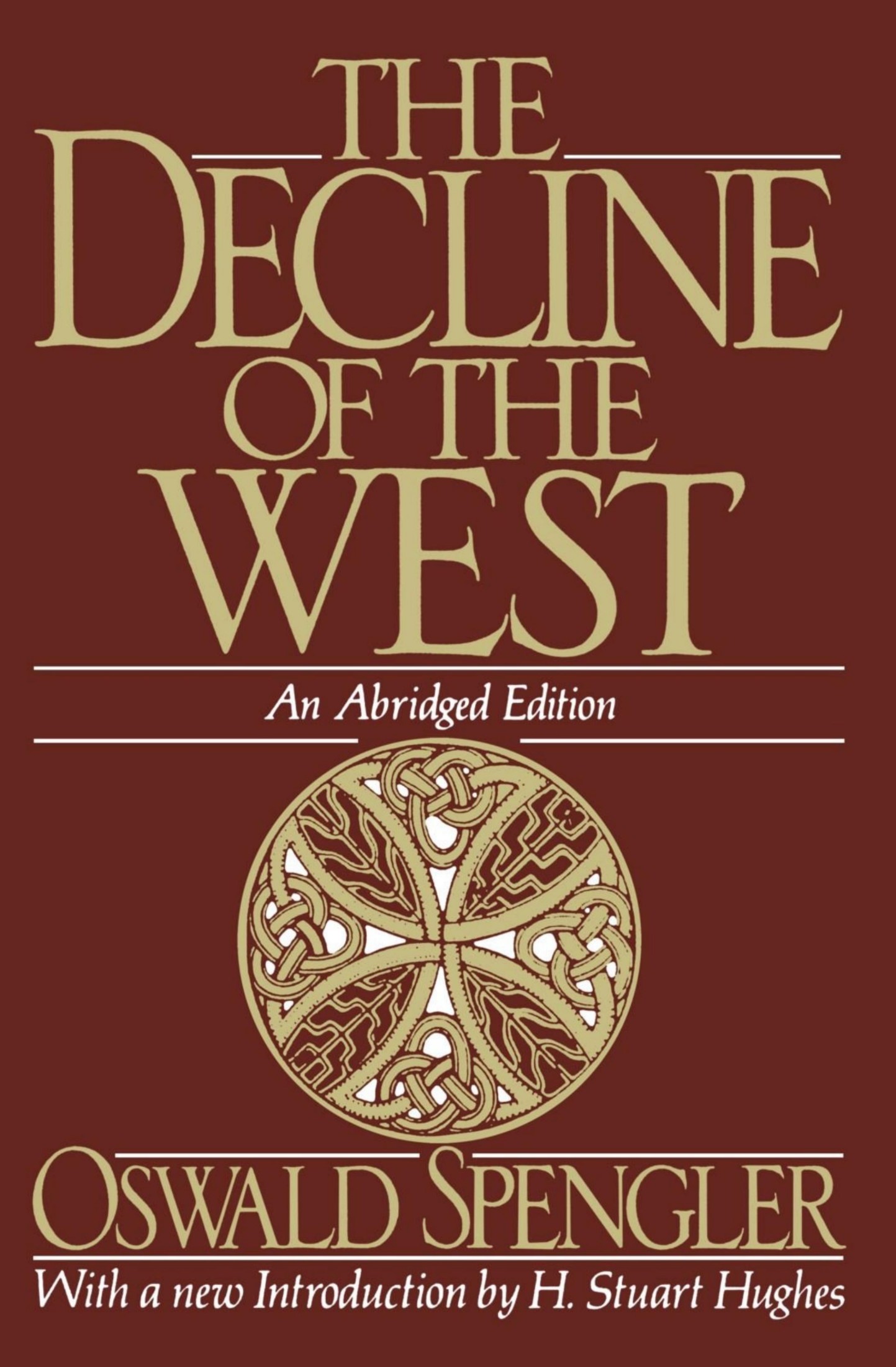 The Decline of the West: An Abridged Edition