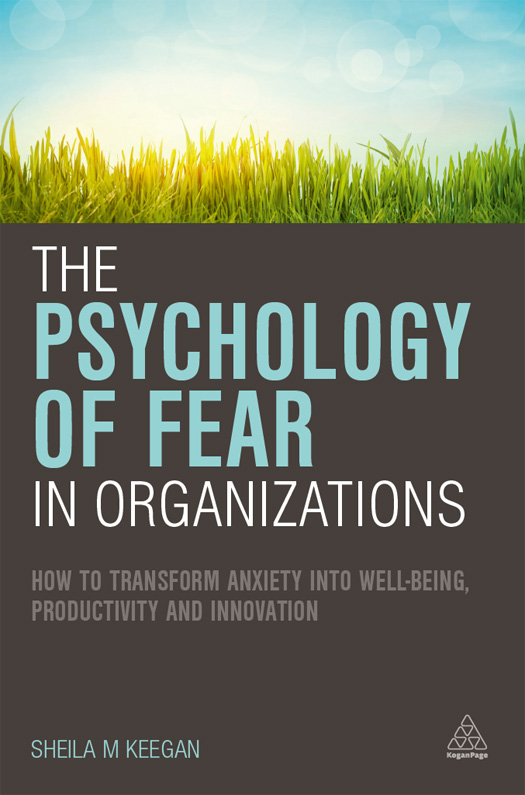 The Psychology of Fear in Organizations