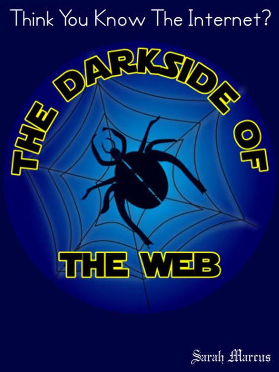 The Dark Side of the Web