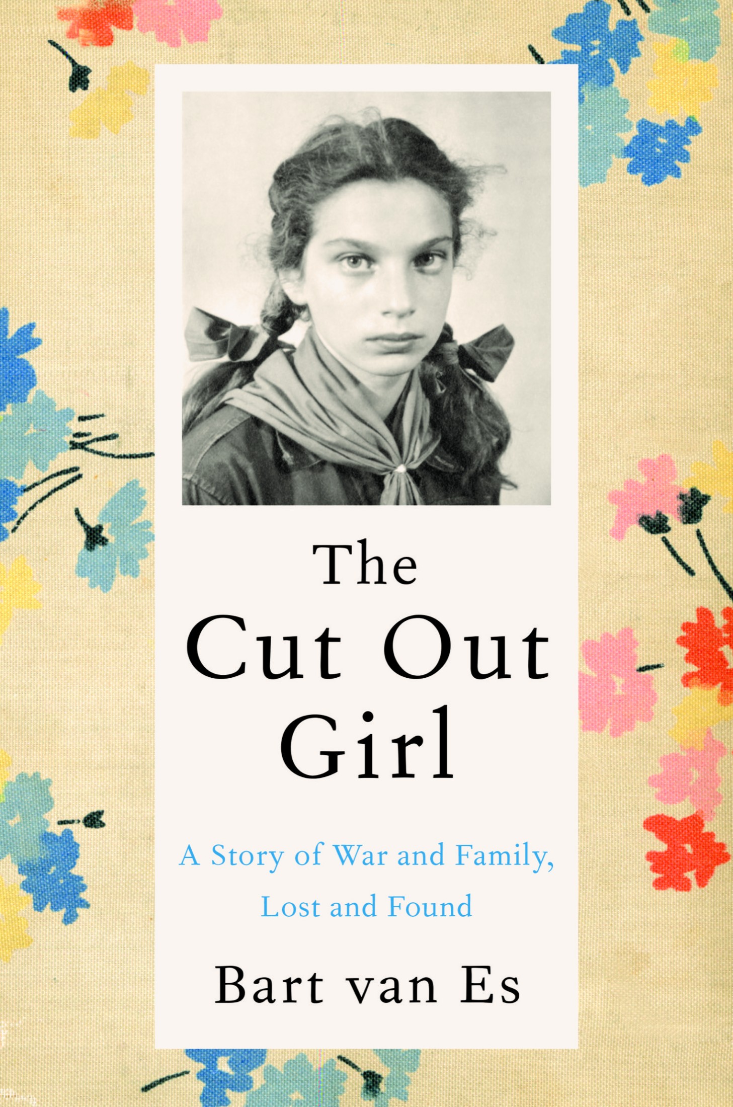 The Cut Out Girl: A Story of War and Family, Lost and Found