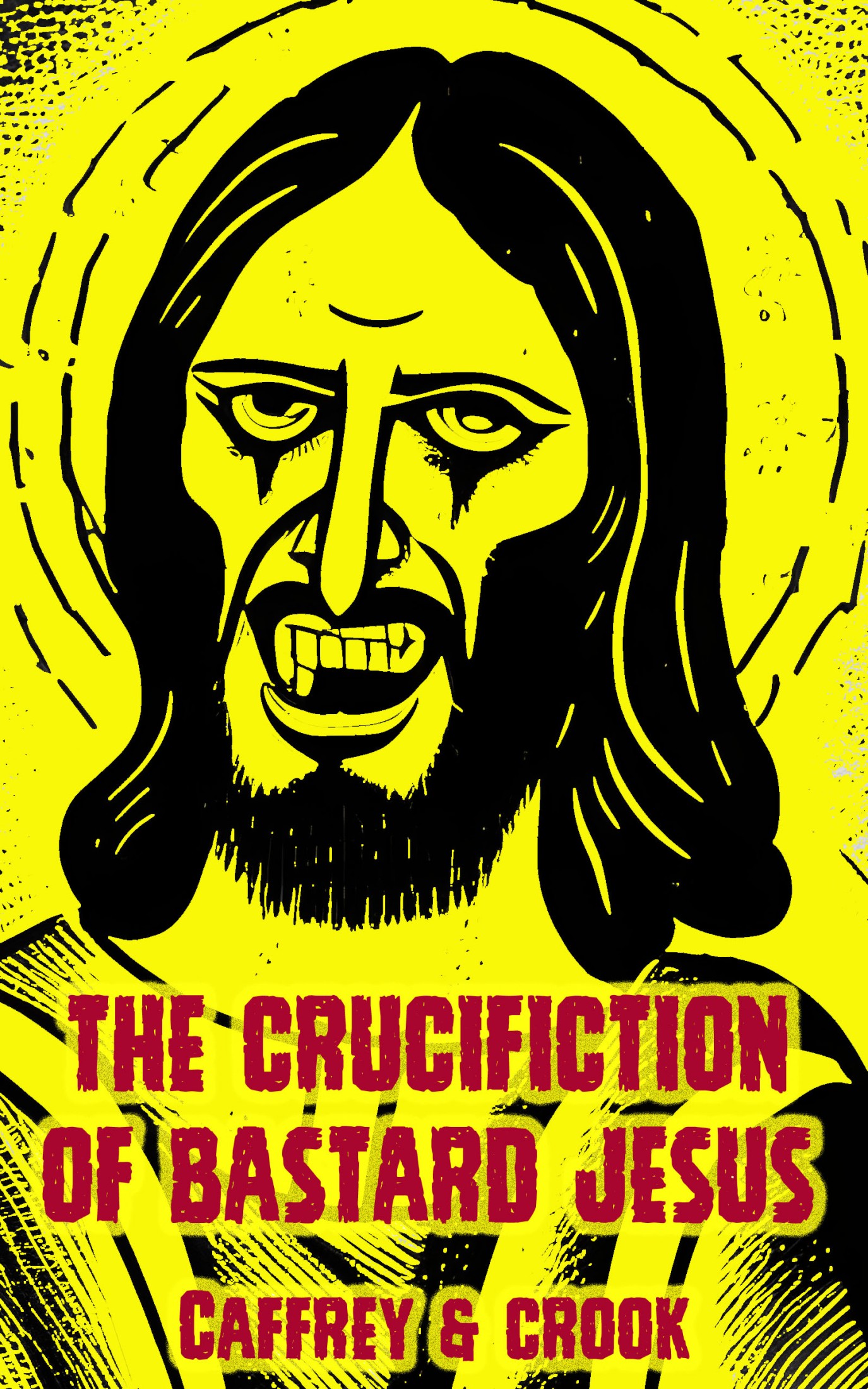 The Crucifiction of Bastard Jesus