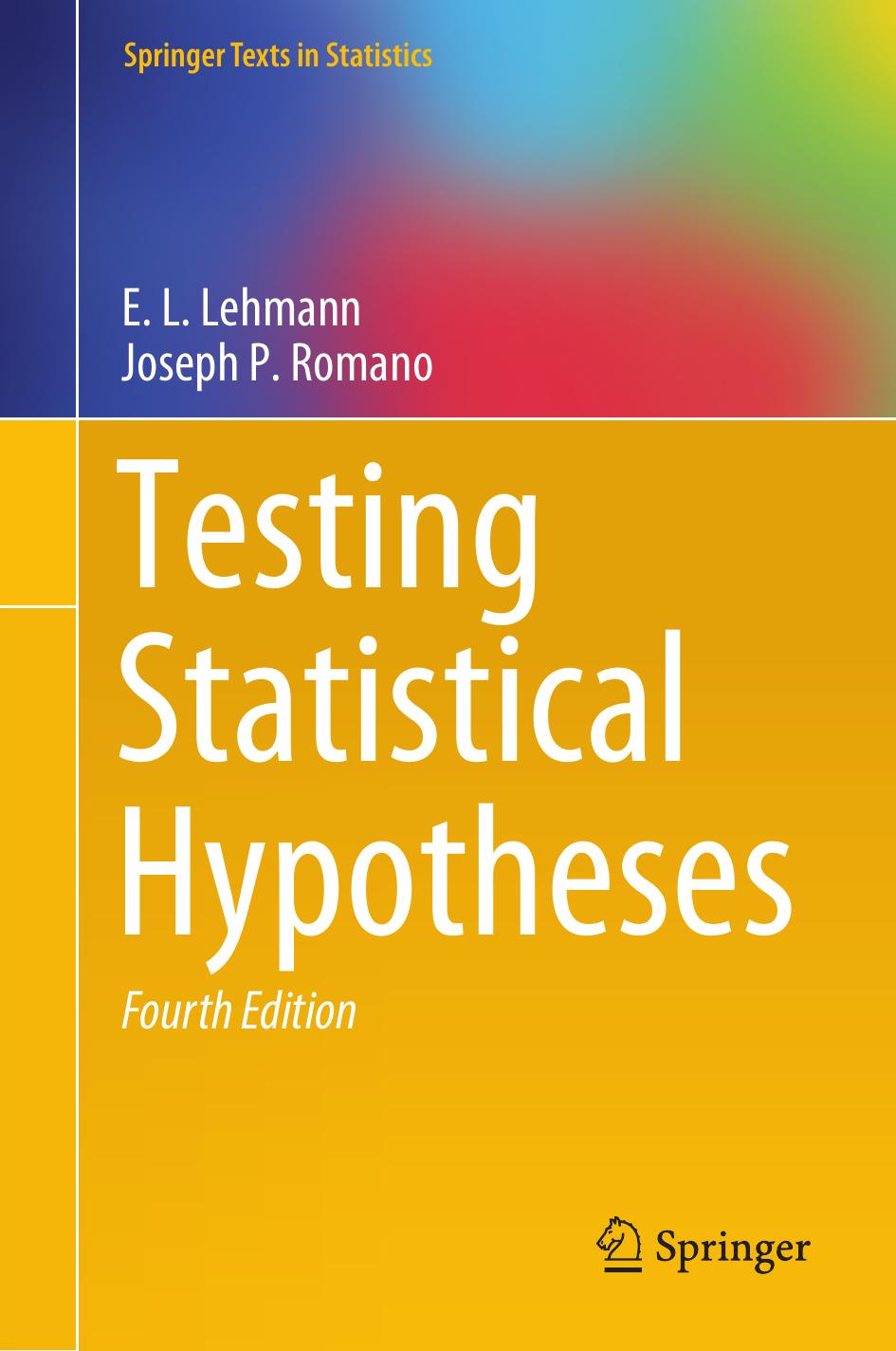 Lehmann E., Romano J. Testing Statistical Hypotheses 4ed 2022