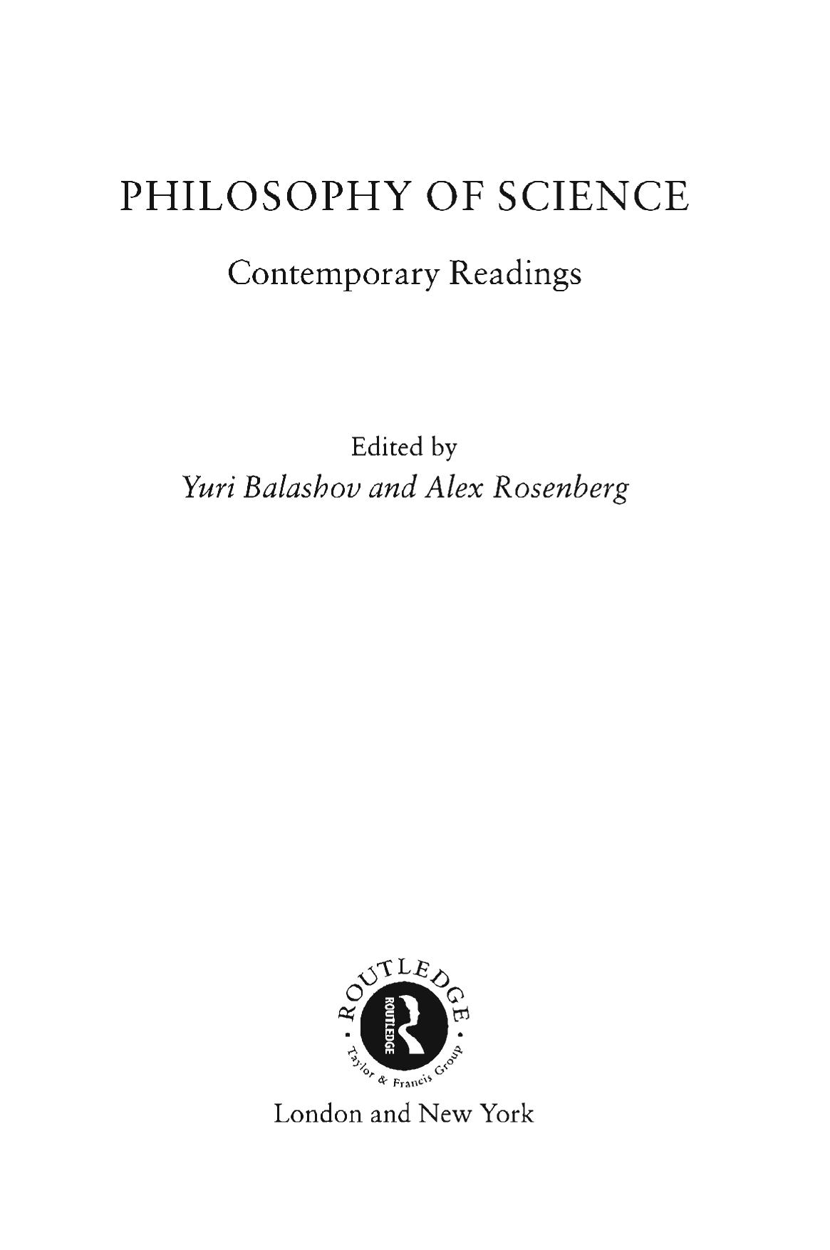 501 Balashov & Rosenberg, Philosophy of Science, Contemporary Readings - 0415257824.pdf