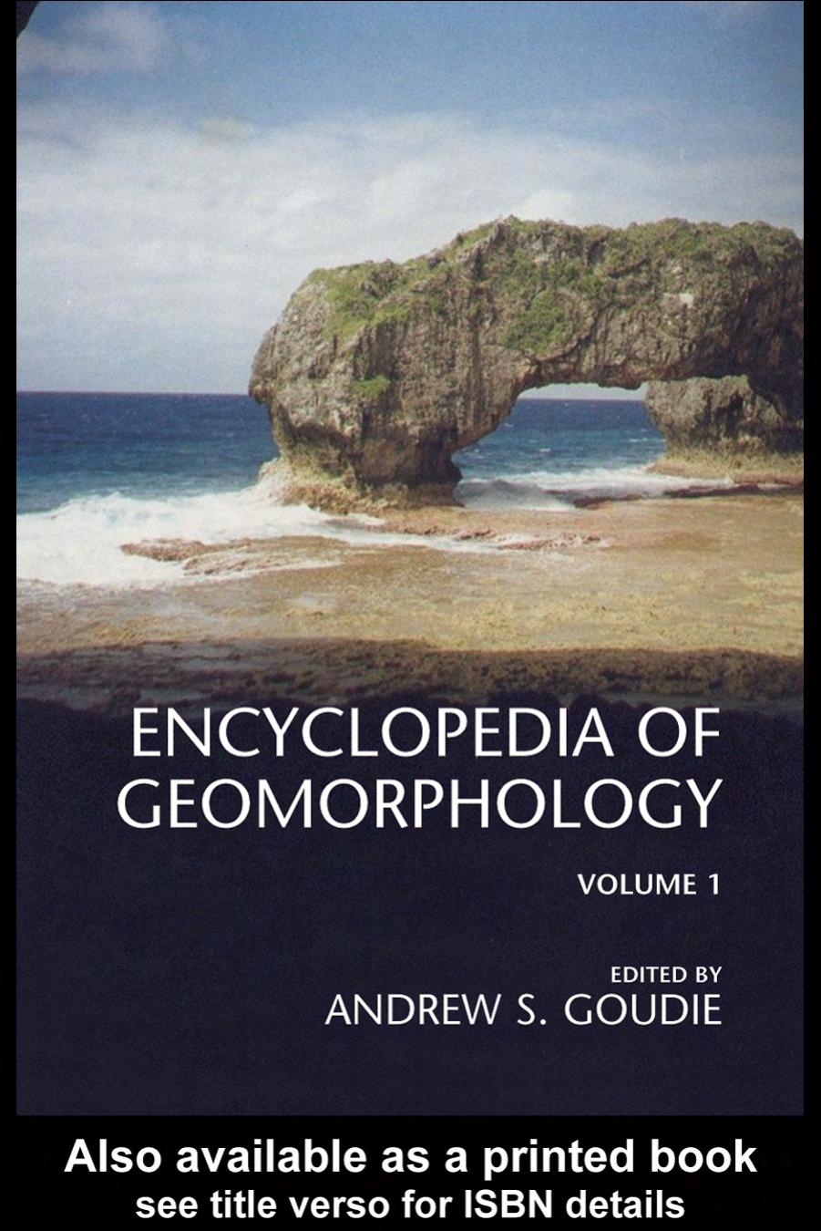 Encyclopedia of Geomorphology: Volume 1: A–I