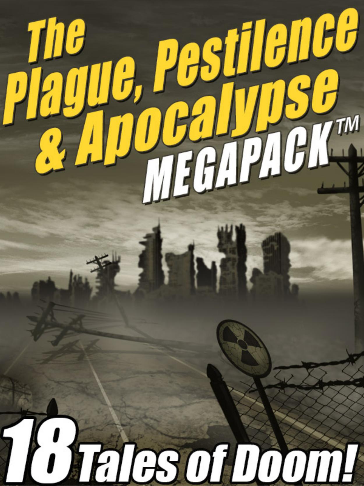 The Plague, Pestilence & Apocalypse MEGAPACK™