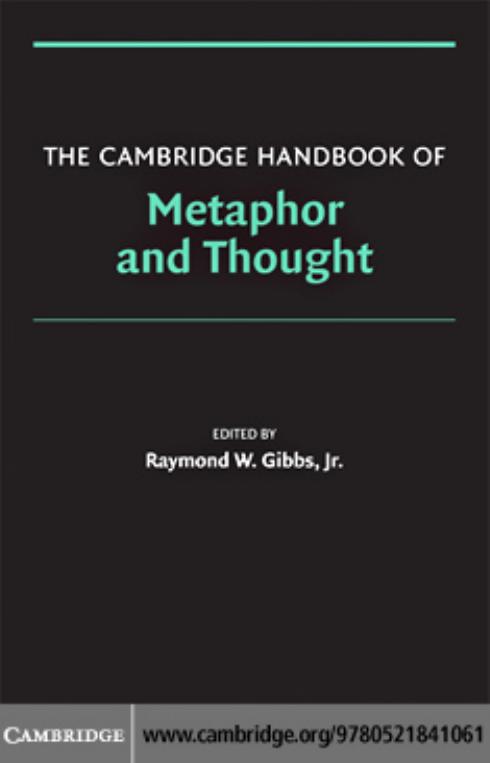 The Cambridge Handbook of Metaphor and Thought