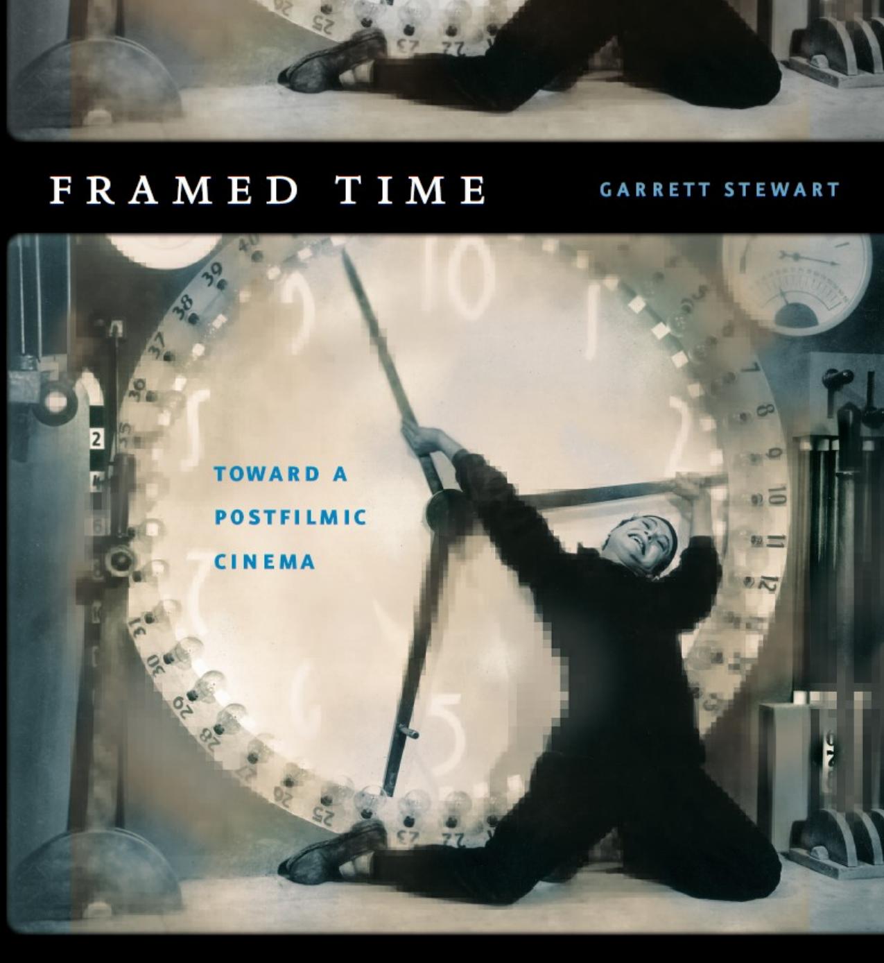 Framed Time : Toward a Postfilmic Cinema