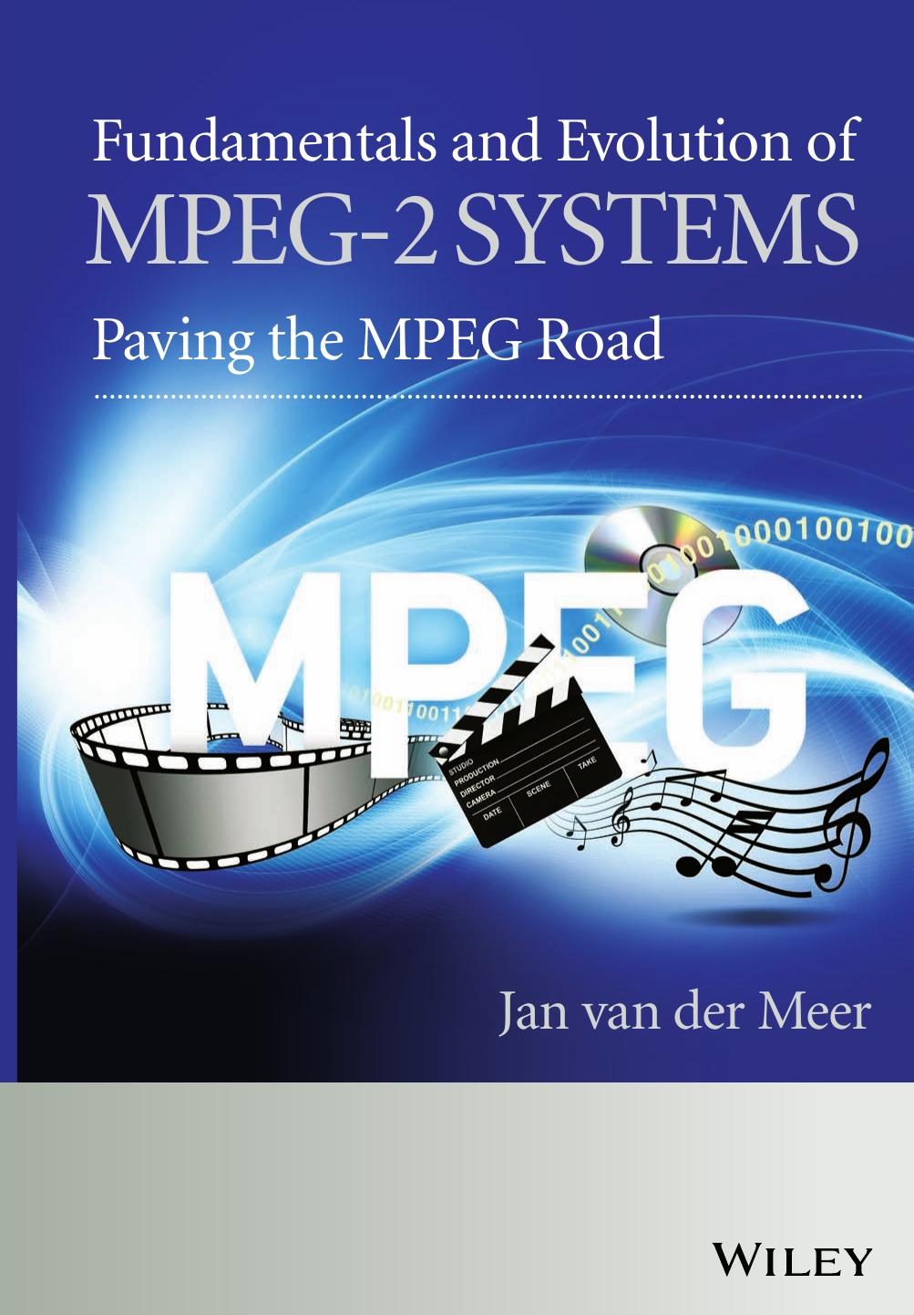 Fundamentals and Evolution of MPEG-2 Systems