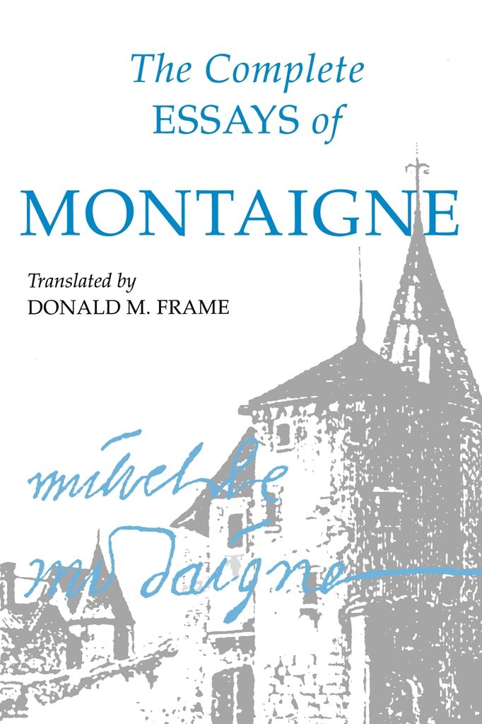 The Complete Essays of Montaigne