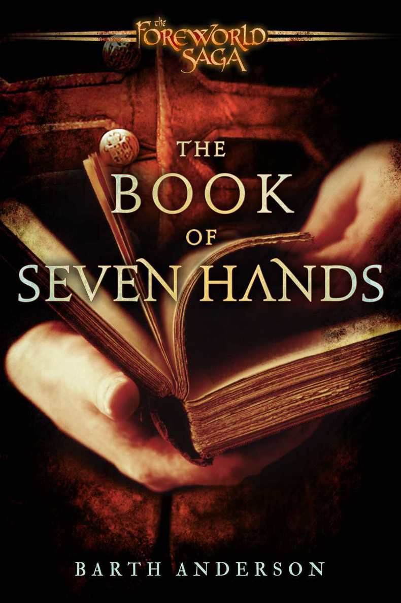 The Book of Seven Hands: A Foreworld SideQuest (The Foreworld Saga)