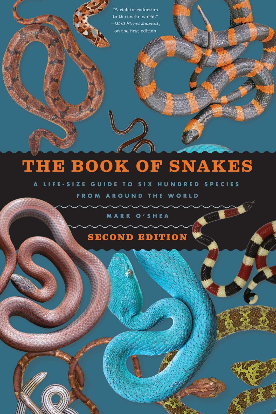 The Book of Snakes: A Life-Size Guide to Six Hundred Species From Around the World