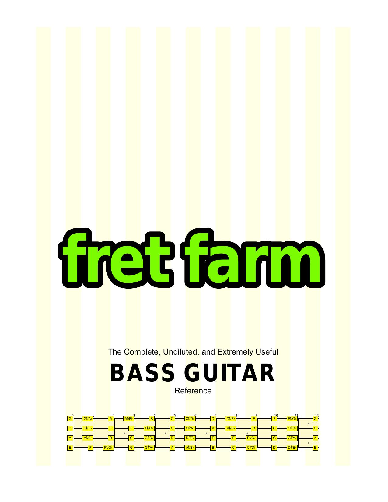 The Complete, Undiluted, and Extremely Useful Bass Guitar Reference