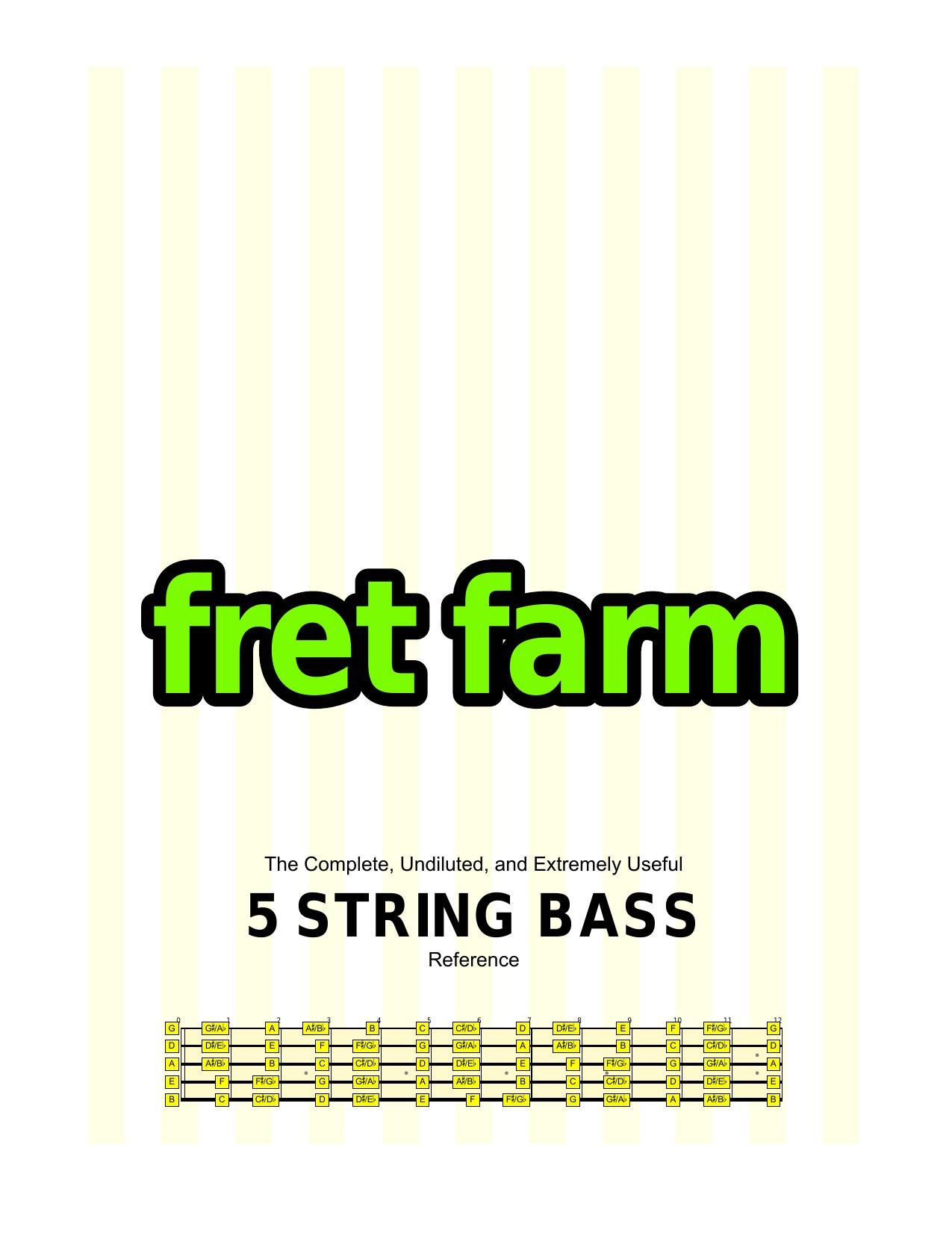 The Complete, Undiluted, and Extremely Useful 5 String Bass Reference