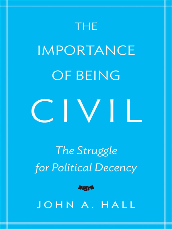 The Importance of Being Civil: The Struggle for Political Decency