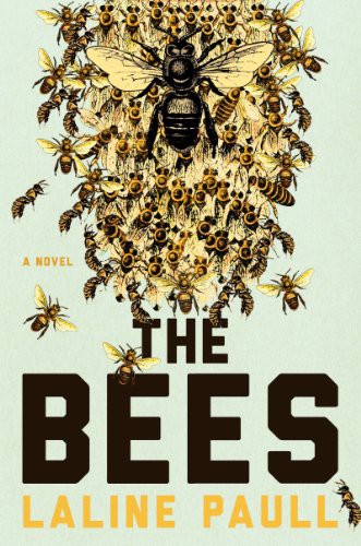 The Bees: A Novel