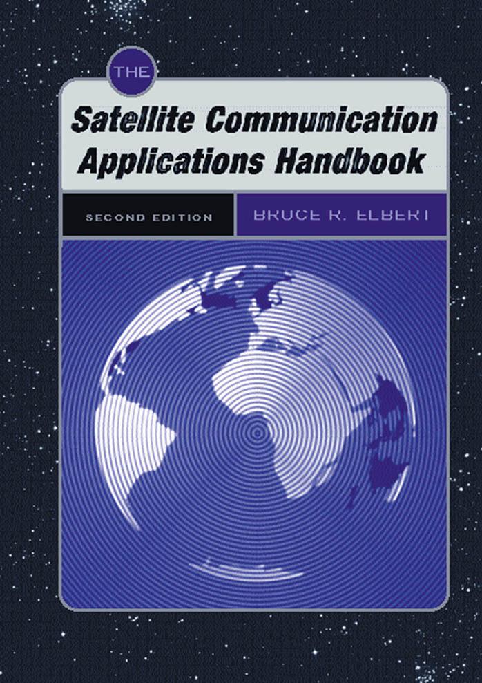 The Satellite Communication Applications Handbook (Artech House Space Applications Series)