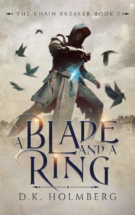 A Blade and a Ring (The Chain Breaker Book 7)