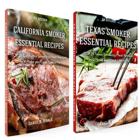 Essential Smoker Recipes Book Bundle: TOP 25 Texas Smoking Meat Recipes + California Smoking Meat Recipes that Will Make you Cook Like a Pro (DH Kitchen 105)