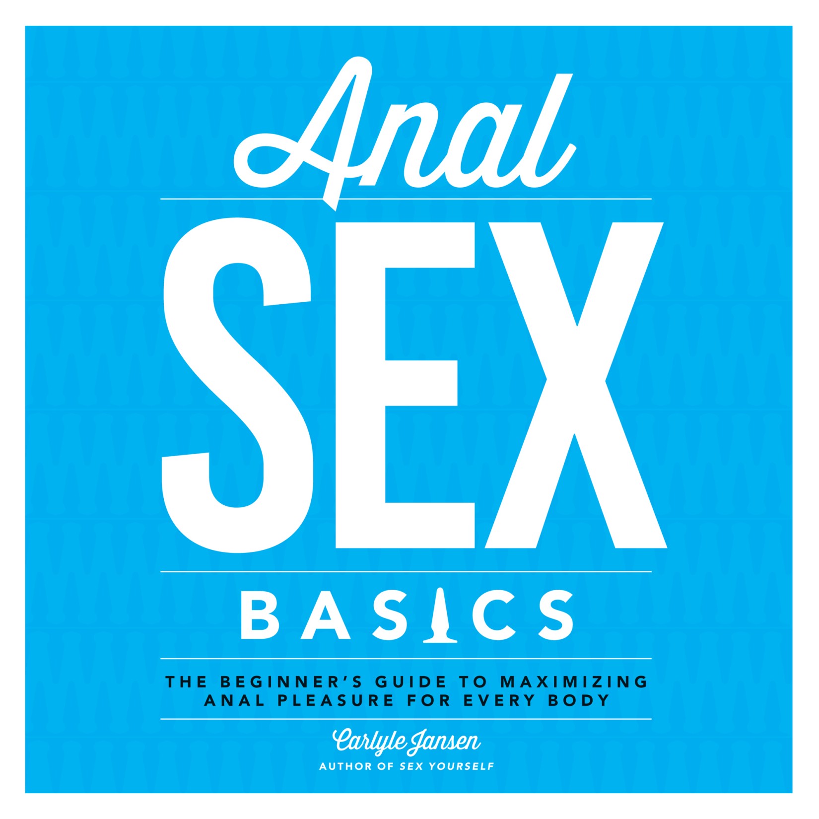 Anal Sex Basics