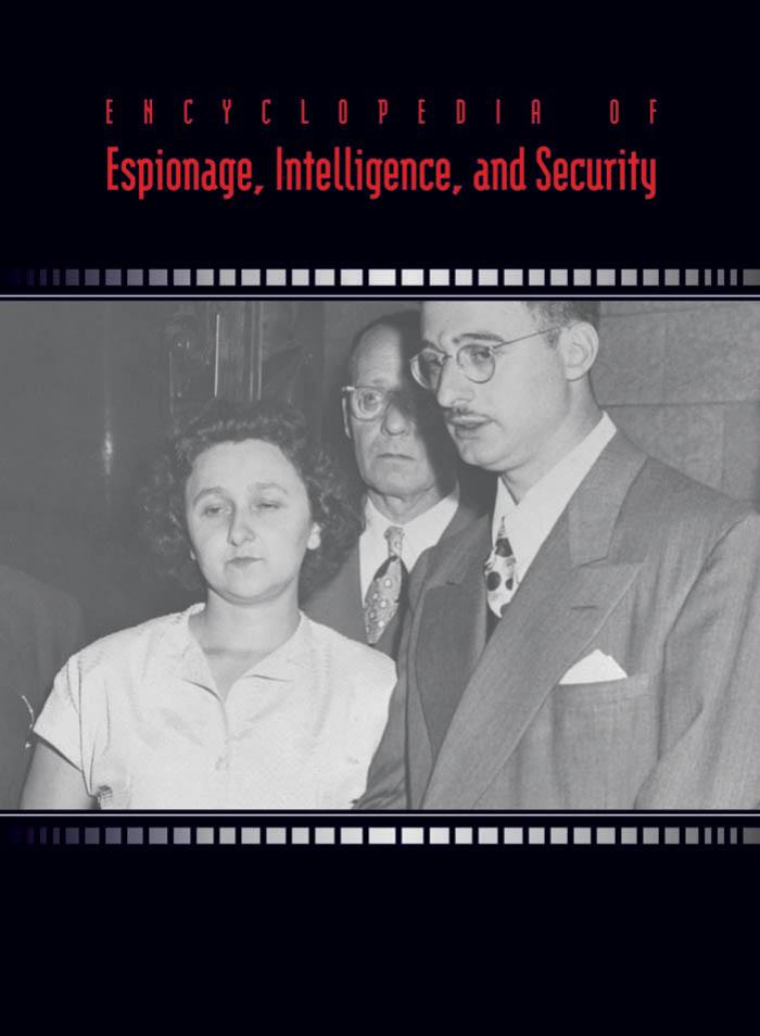 ENCYCLOPEDIA OF Espionage, Intelligence, and Security Volume 1 A-E