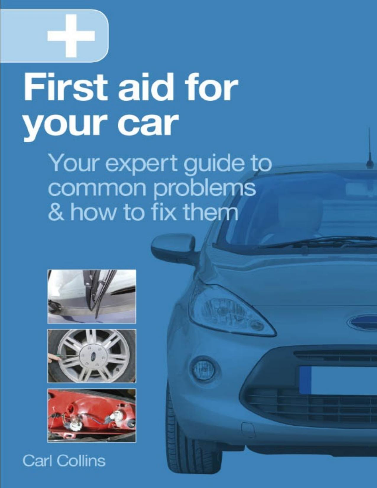 First aid for your car : your expert guide to common problems \& how to fix them - PDFDrive.com