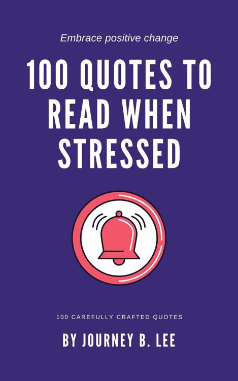 100 Quotes To Read When Stressed