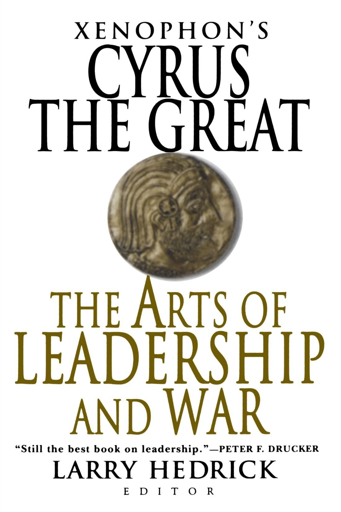 Xenophon's Cyrus the Great: The Arts of Leadership and War