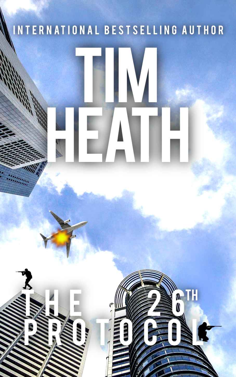 The 26th Protocol (Tim Heath Stand-Alone Thrillers Collection)