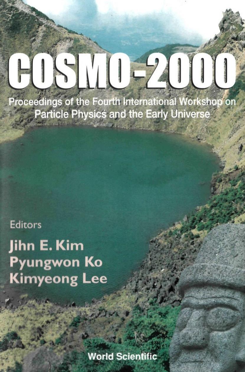 COSMO-2000: Proceedings of the Fourth International Workshop on Particle Physics and the Early Universe