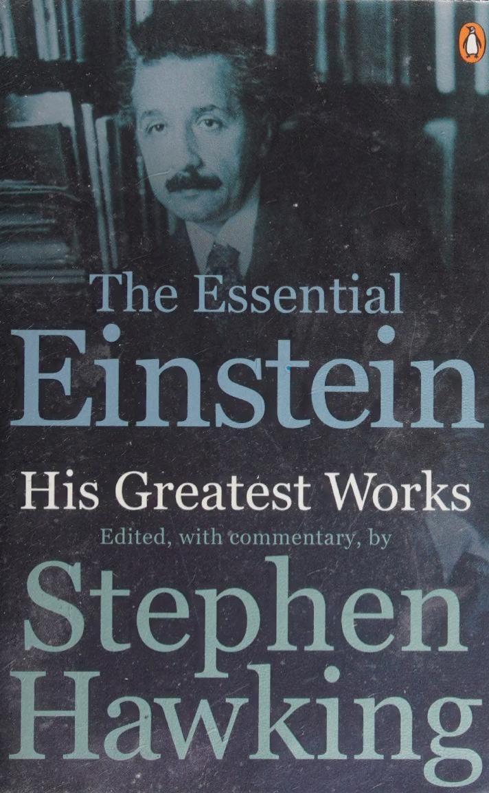 The Essential Einstein: His Greatest Works